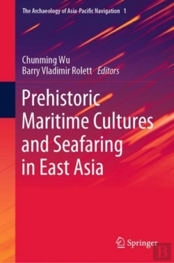 Bertrand.pt - Prehistoric Maritime Cultures And Seafaring In East Asia