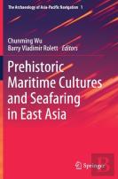Prehistoric Maritime Cultures And Seafaring In East Asia