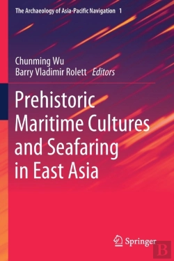 Bertrand.pt - Prehistoric Maritime Cultures And Seafaring In East Asia
