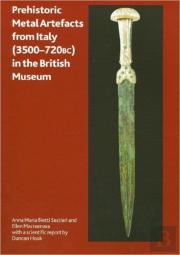 Prehistoric Metal Artefacts From Italy (3500-720 Bc) In The British Museum