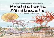 Prehistoric Minibeasts: A First Guide To Fossils