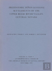 Prehistoric Pinon Ecotone Settlements Of The Upper Reese River Valley, Central Nevada