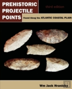 Bertrand.pt - Prehistoric Projectile Points Found Along The Atlantic Coastal Plain