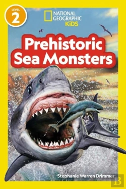 Bertrand.pt - Prehistoric Sea Monsters (National Geographic Kids Readers, Level 2)