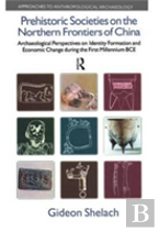 Prehistoric Societies On The Northern Frontiers Of China