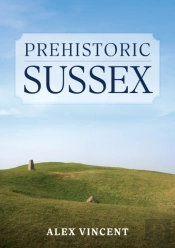 Prehistoric Sussex