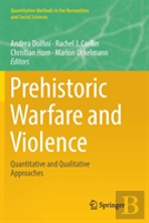 Prehistoric Warfare And Violence