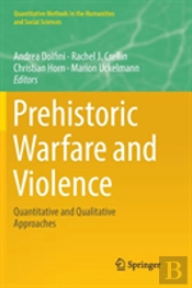 Prehistoric Warfare And Violence