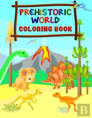 Prehistoric World - Coloring Book
