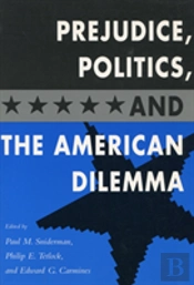 Prejudice, Politics, And The American Dilemma