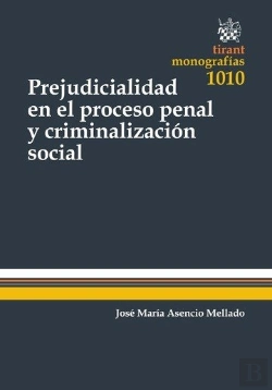 Bertrand.pt - Prejudicialidad En El Proceso Penal Y Criminalización Social