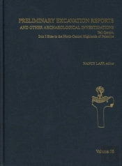 Preliminary Excavation Reports And Other Archaeological Investigations
