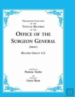 Bertrand.pt - Preliminary Inventory Of The Textual Records Of The Office Of The Surgeon General (Army): Record Group 112