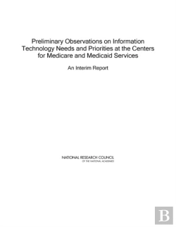 Bertrand.pt - Preliminary Observations On Information Technology Needs And Priorities At The Centers For Medicare And Medicaid Services