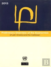 Preliminary Overview Of The Economies Of Latin America And The Caribbean 2013