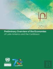 Preliminary Overview Of The Economies Of Latin America And The Caribbean 2018