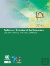 Preliminary Overview Of The Economies Of Latin America And The Caribbean 2018