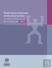 Preliminary Overview Of The Economies Of Latin America And The Caribbean 2024