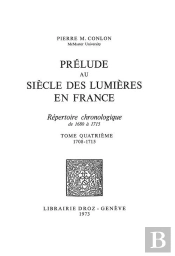 Prelude Au Siecle Des Lumieres En France : Repertoire Chronologique De 1680 A 1715