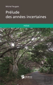 Prelude Des Annees Incertaines
