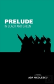 Prelude In Black And Green: A Novel