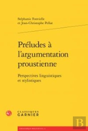 Preludes L Argumentation Proustienne - Perspectives Linguistiques Stylistiques