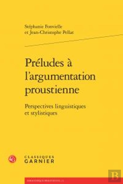 Bertrand.pt - Preludes L Argumentation Proustienne - Perspectives Linguistiques Stylistiques