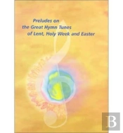 Preludes On Great Hymn Tunes