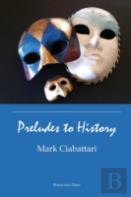 Preludes To History