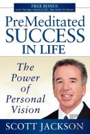 Premeditated Success In Life
