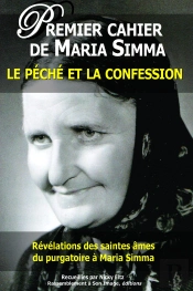 Premier Cahier De Maria Simma ; Le Péché Et La Confession