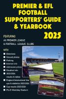 Premier & Efl Football Supporters' Guide & Yearbook 2025