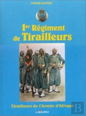 Premier Regiment De Tirailleurs ; Tirailleurs De L'Armee D'Afrique