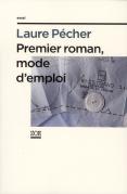 Premier Roman, Mode D'Emploi