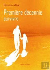 Première Décennie ; Survivre