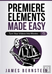 Premiere Elements Made Easy