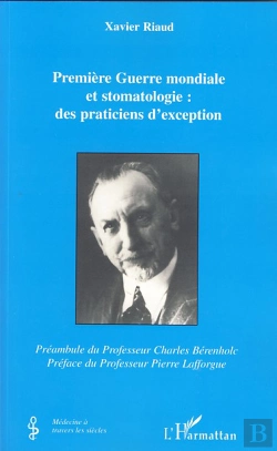 Bertrand.pt - Première Guerre Mondiale Et Stomatologie ; Des Praticiens D'Exception