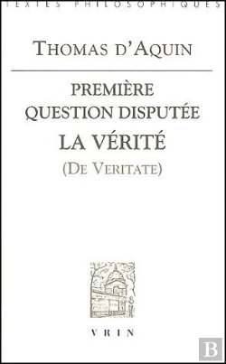 Bertrand.pt - Première Question Disputée ; La Vérité (De Veritate)