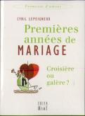 Premières Années De Mariage, Croisière Ou Galère ?