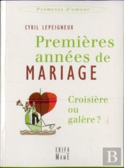 Premières Années De Mariage, Croisière Ou Galère ?