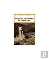 Premières Civilisations ; Le Monde Grec (2e Édition)