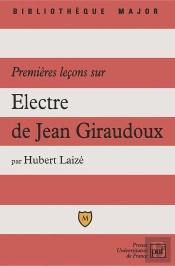 Premieres Leçons Sur Electre De Giraudoux (4e Édition)