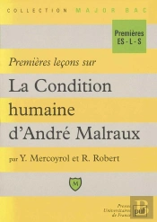 Premières Leçons Sur La Condition Humaine, D'André Malraux