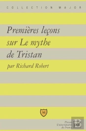 Premières Leçons Sur Le Mythe De Tristan