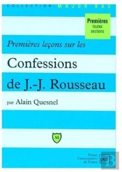 Premières Leçons Sur Les Confessions De J.-J. Rousseau ; Premières Toutes Sections