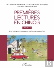 Premières Lectures En Chinois Tome 1 ; Un Livre De Lecture Bilingue Chinois-Francais Pour Enfants