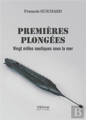 Premières Plongées : Vingt Milles Nautiques Sous La Mer