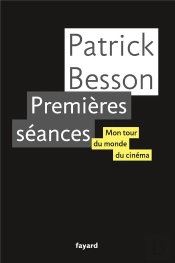 Premières Séances ; Mon Tour Du Monde Du Cinéma