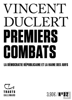 Bertrand.pt - Premiers Combats : La Démocratie Républicaine Et La Haine Des Juifs