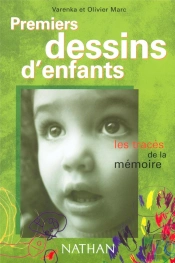 Premiers Dessins D'Enfants ; Les Traces De La Memoire